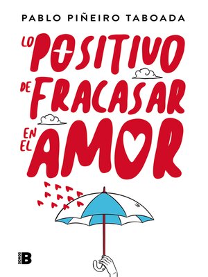 cover image of Lo positivo de fracasar en el amor